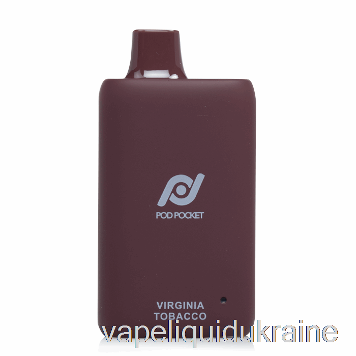 Vape Liquid Ukraine Pod Pocket 7500 Disposable Virginia Tobacco
